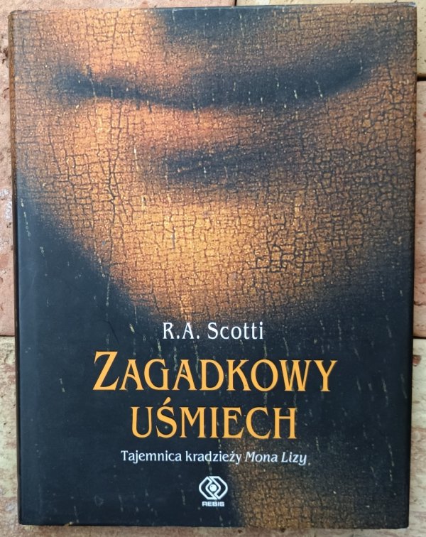Rita Angelica Scotti • Zagadkowy uśmiech. Tajemnica kradzieży Mona Lisy