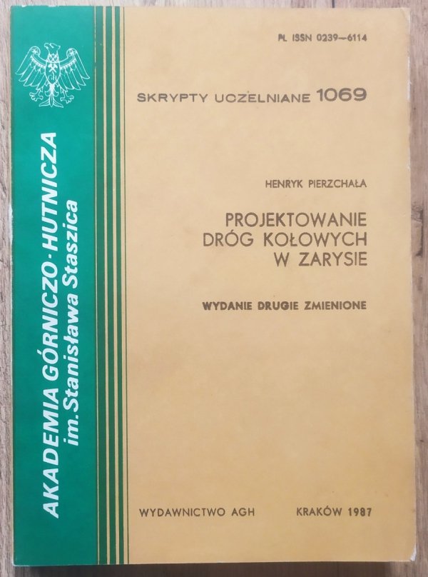 Henryk Pierzchała Projektowanie dróg kołowych w zarysie