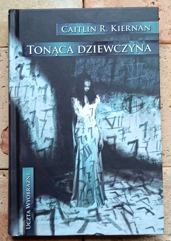 Caitlín Kiernan - Tonąca dziewczyna | Uczta wyobraźni - okładka