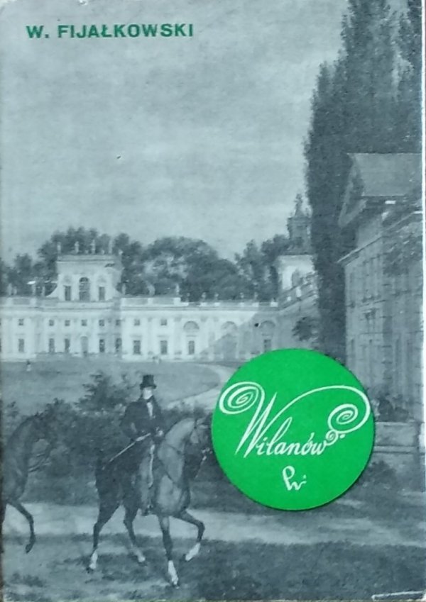 Wojciech Fijałkowski • Wilanów
