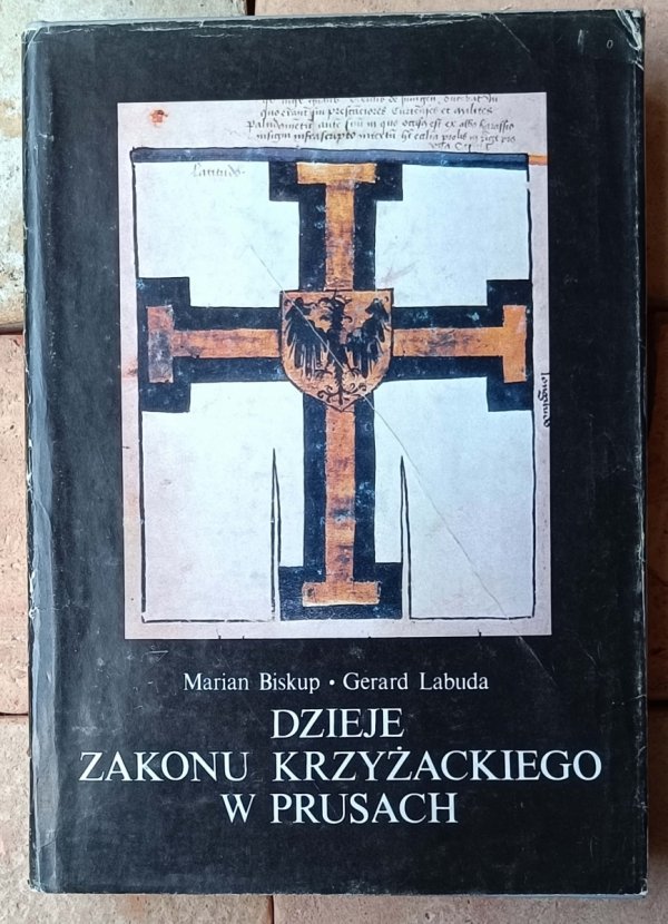 Marian Biskup, Gerard Labuda • Dzieje Zakonu Krzyżackiego w Prusach - okładka