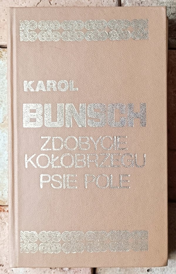 Karol Bunsch • Zdobycie Kołobrzegu. Psie Pole - okładka