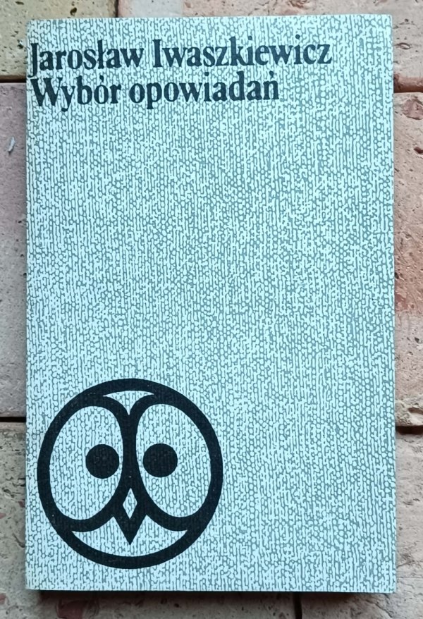 Jarosław Iwaszkiewicz - Wybór opowiadań 