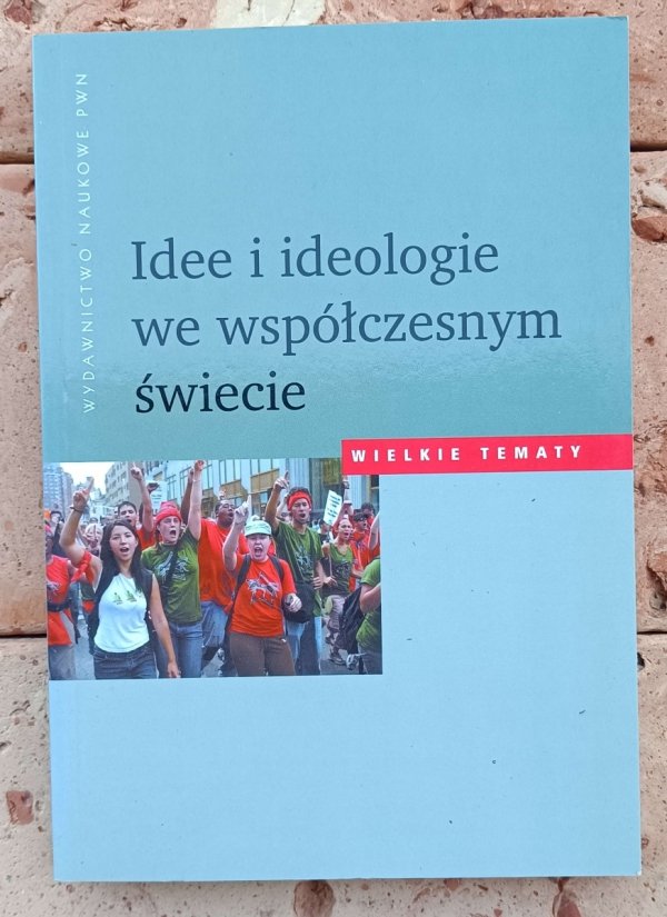 Kazimierz Dziubka Idee i ideologie we współczesnym świecie - okładka