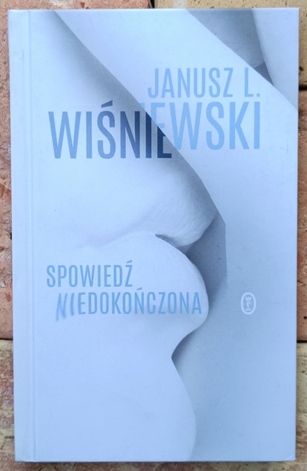 Janusz Leon Wiśniewski  Spowiedź niedokończona