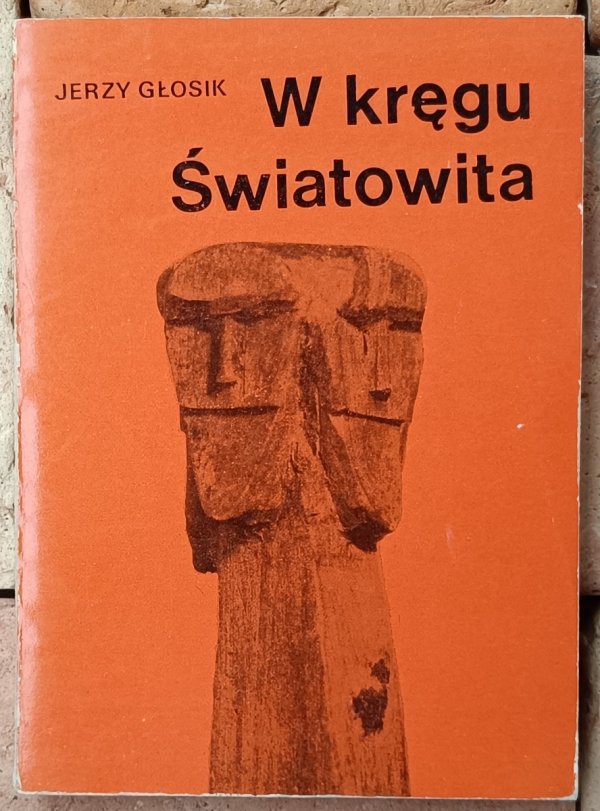Jerzy Głosik • W kręgu Światowita 