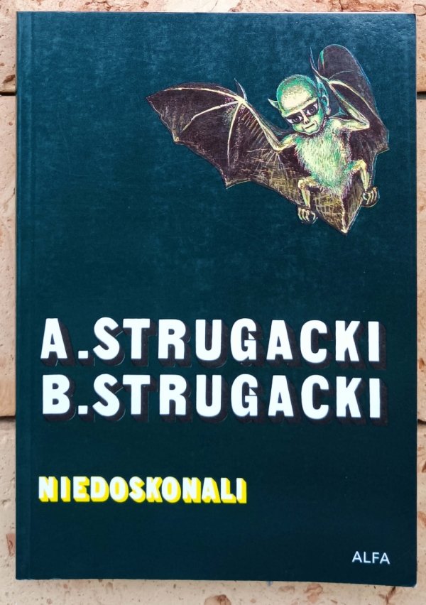 Arkadij i Borys Strugaccy Niedoskonali - okładka