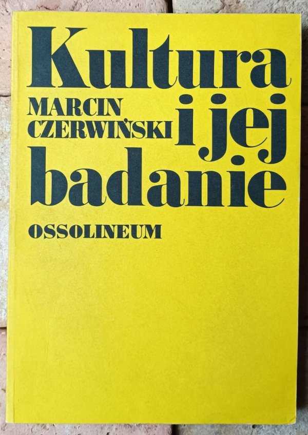 Marcin Czerwiński • Kultura i jej badanie - okładka