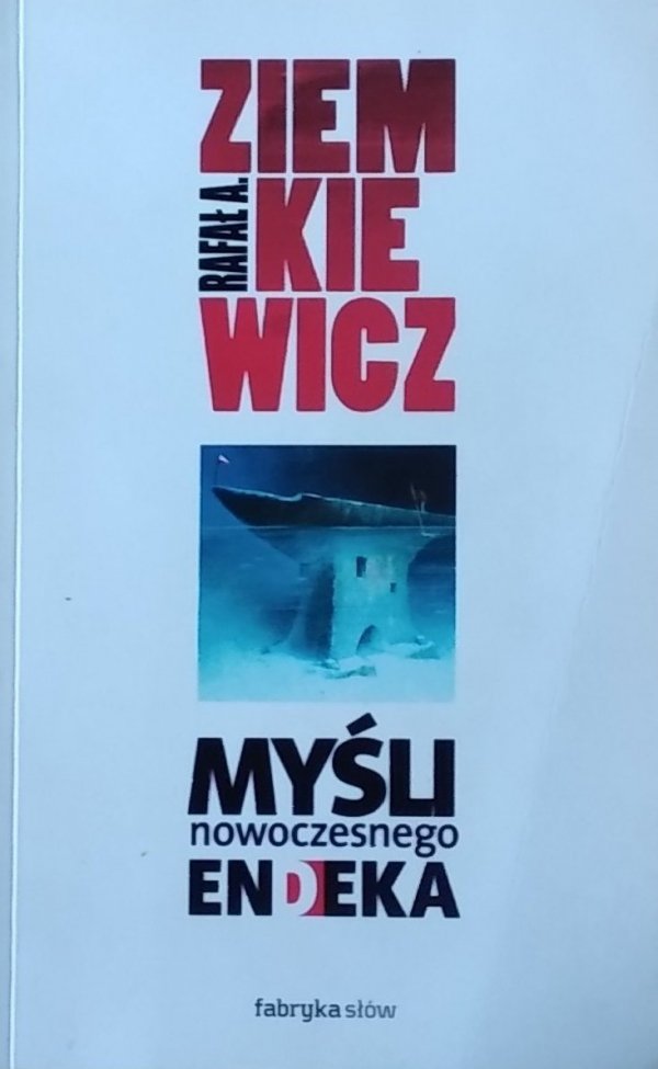 Rafał Ziemkiewicz • Myśli nowoczesnego endeka