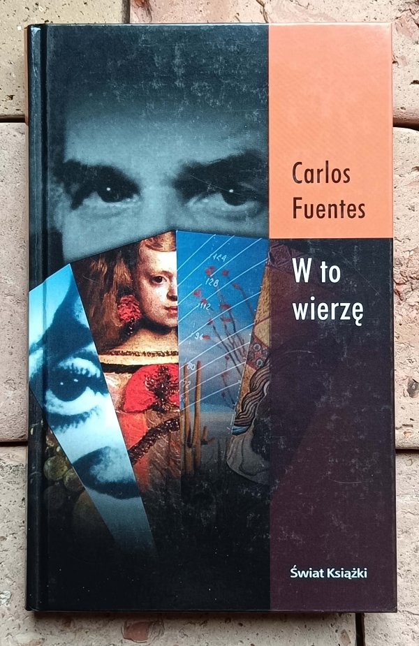 Carlos Fuentes - W to wierzę
