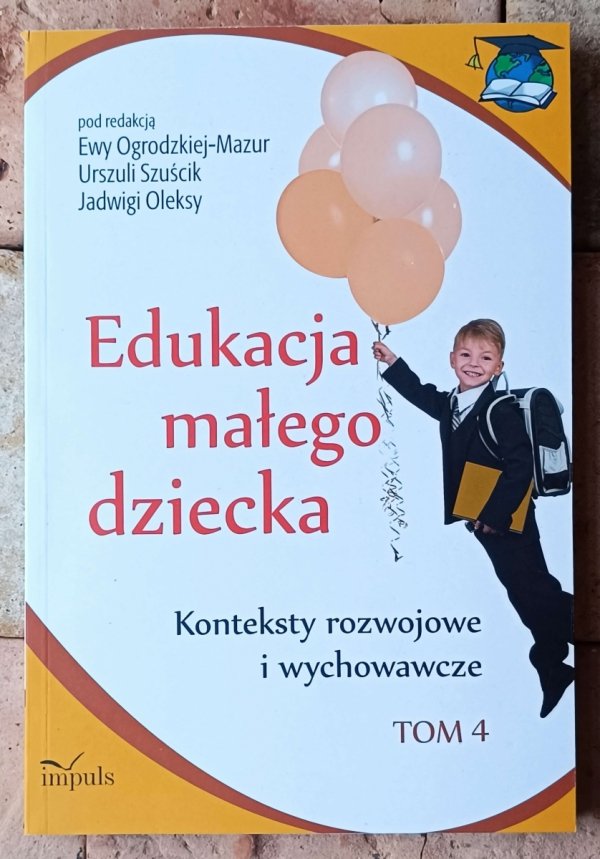 Aleksandra Ogrodzka Mazur x3 • Edukacja małego dziecka | TOM 4+8+9 - okładka