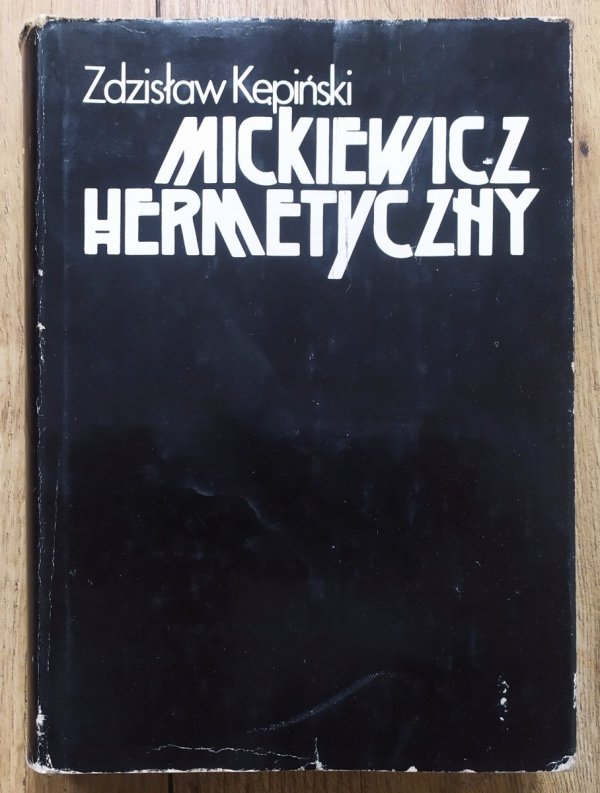 Zdzisław Kępiński Mickiewicz hermetyczny