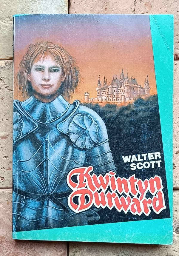 Walter Scott - Kwinyn Durward