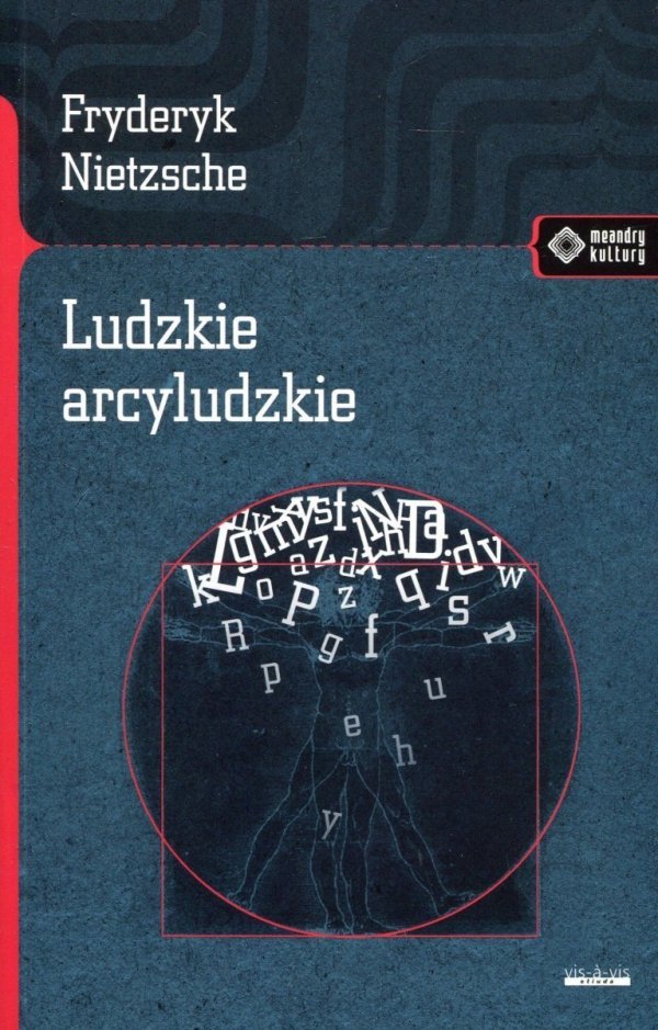 Fryderyk Nietzsche Ludzkie arcyludzkie