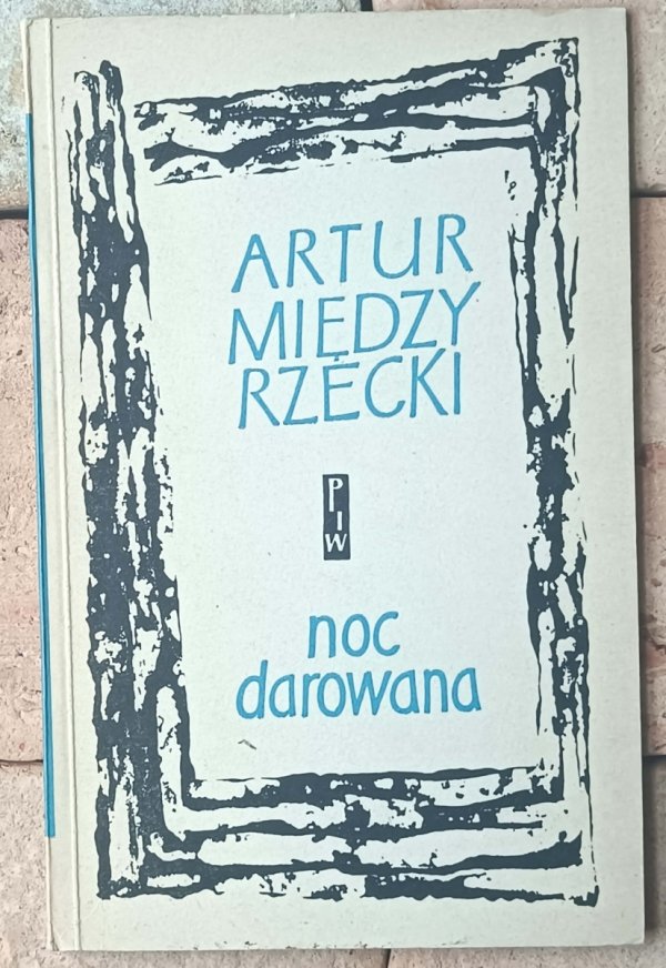 Artur Międzyrzecki • Noc darowana 