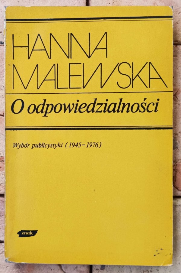 Hanna Malewska • O odpowiedzialności. Wybór publicystyki 1945-1976