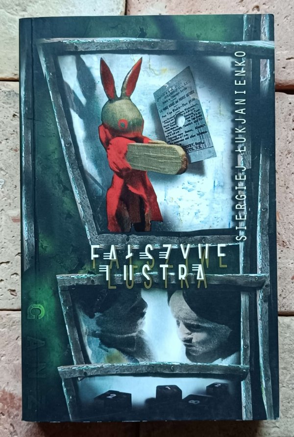 Siergiej Łukjanienko x4  Labirynt odbić - Fałszywe lustra - Brudnopis - Czystopis - okładka