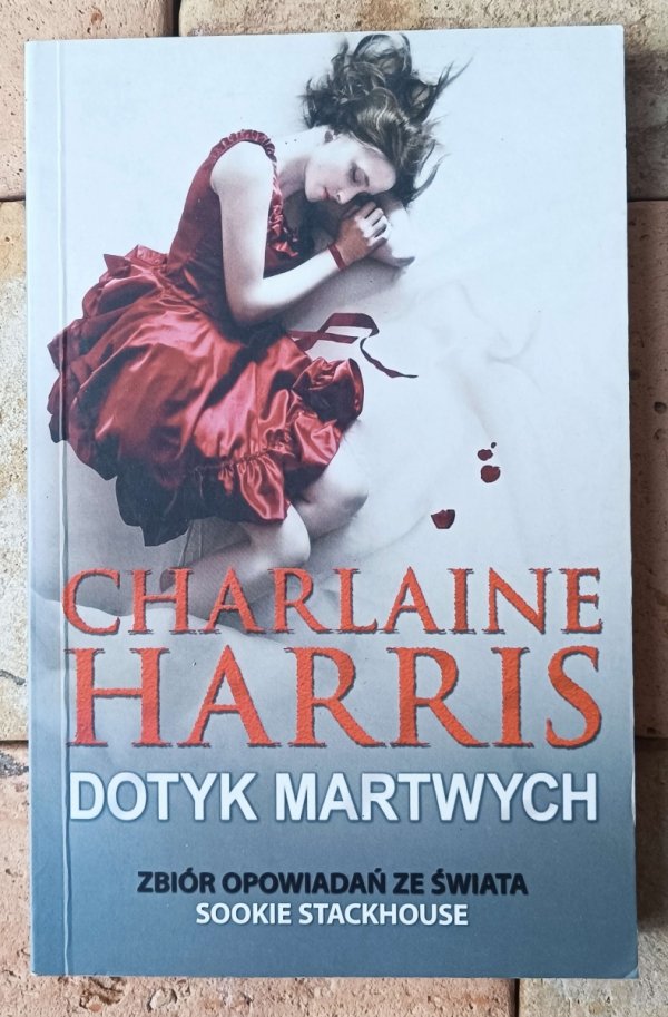  Charlaine Harris • Cykl Sookie Stackhouse [Czysta krew] Dotyk martwych 