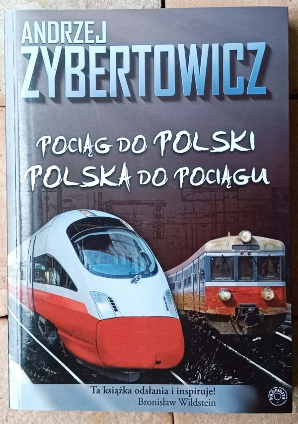 Andrzej Zybertowicz Pociąg do Polski, Polska do pociągu - okładka