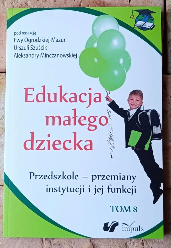 Aleksandra Ogrodzka Mazur x3 • Edukacja małego dziecka | TOM 4+8+9 - okładka
