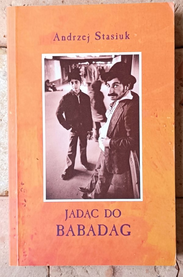 Andrzej Stasiuk x4 Mury Hebronu - Jadąc do Babadag - Taksim i inna - okładka