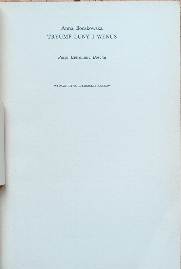 Anna Boczkowska - Tryumf Luny i Wenus | Pasja Hieronima Boscha - strona tytułowa