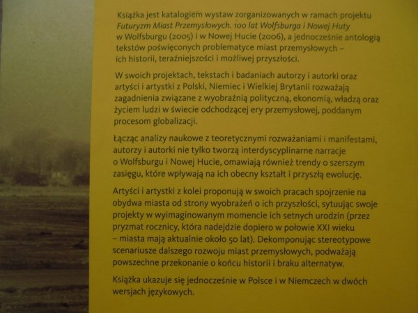 Martin Kaltwasser, Ewa Majewska, Kuba Szreder • Futuryzm Miast Przemysłowych. 100 lat Wolfsburga i Nowej Huty - okładka