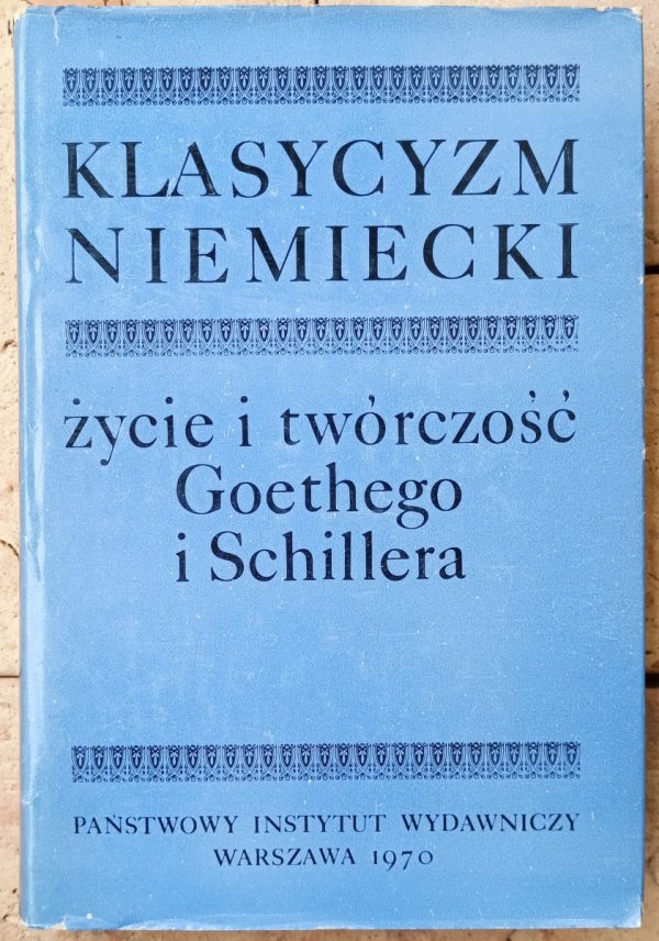 G. Albrecht i J. Mittenzwei • Klasycyzm niemiecki. Życie i twórczość Goethego i Schillera