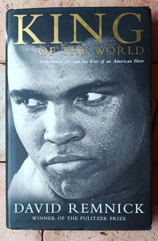 David Remnick King of the World: Muhammad Ali and the Rise of an American [Pulitzer 1994] - okładka