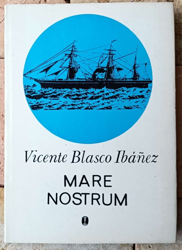 Vicente Blasco Ibanez • Mare Nostrum - okładka