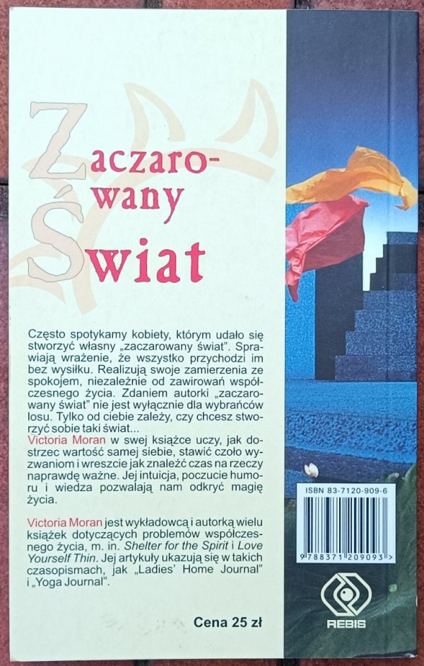 Victoria Moran • Zaczarowany świat czyli rady, które ułatwią życie każdej zabieganej kobiecie 