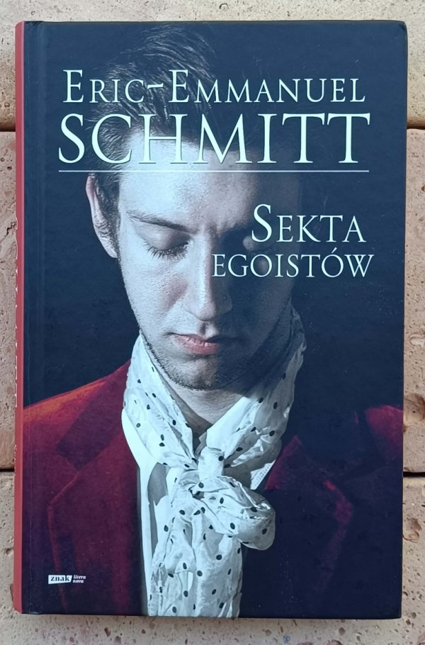 Eric Emmanuel Schmitt • Sekta egoistów - okładka