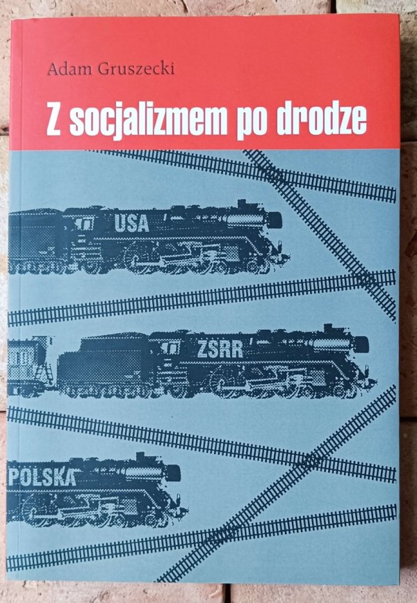 Adam Gruszecki Z socjalizmem po drodze - okładka