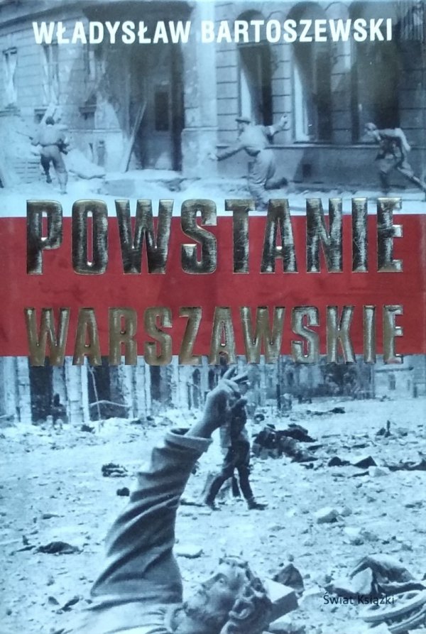 Władysław Bartoszewski Powstanie Warszawskie