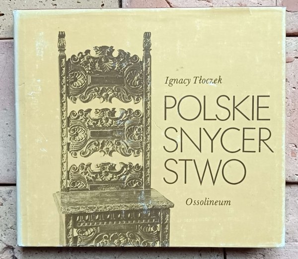 Ignacy Tłoczek - Polskie snycerstwo
