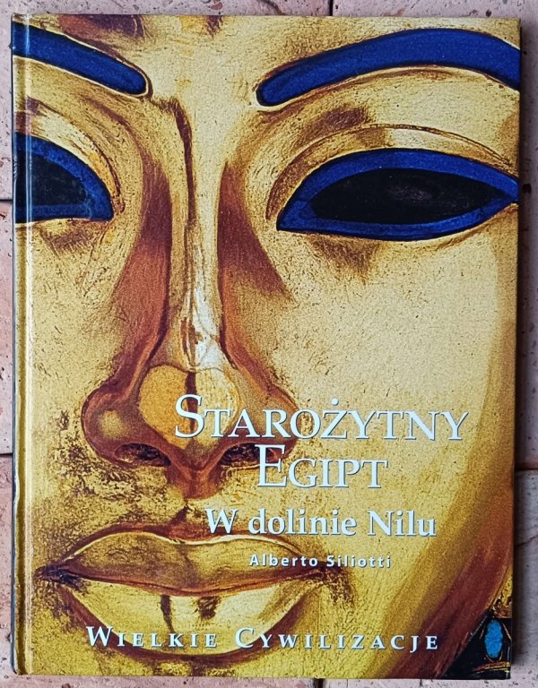 Siliotti Albert Starożytny Egipt. W dolinie Nilu - okładka