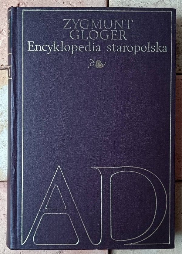 Zygmunt Gloger • Encyklopedia staropolska [komplet 4 tomów] - okładka