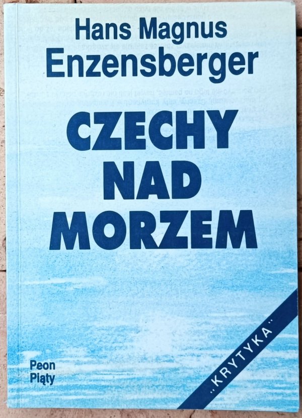 Hans Magnus Enzensberger • Czechy nad morzem i inne eseje