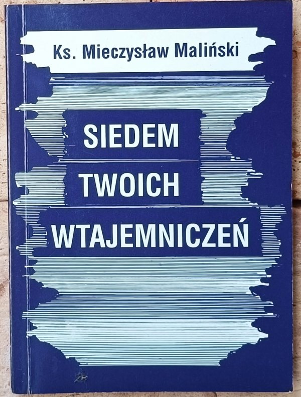Mieczysław Maliński • Siedem twoich wtajemniczeń