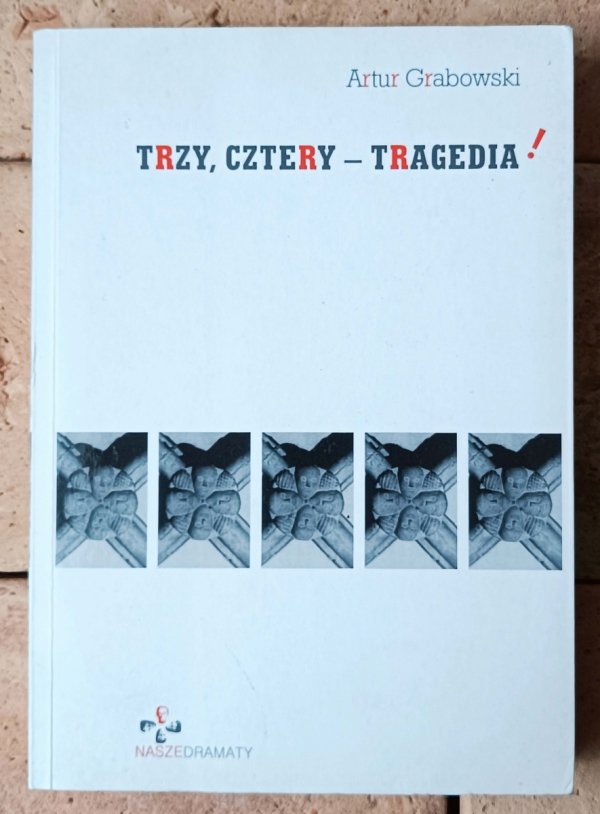 Artur Grabowski • Trzy cztery tragedia - okładka