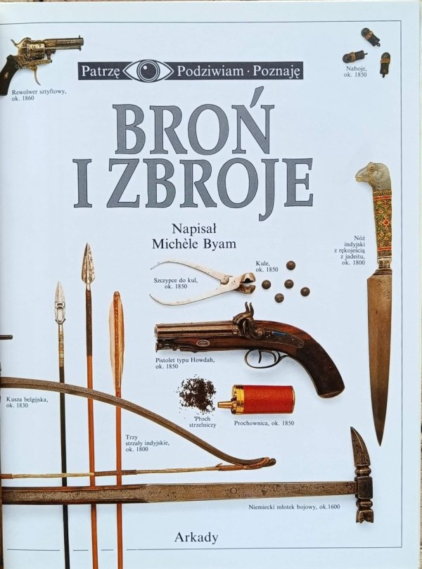 Michele Byam - Broń i zbroje | Patrzę Podziwiam Poznaję