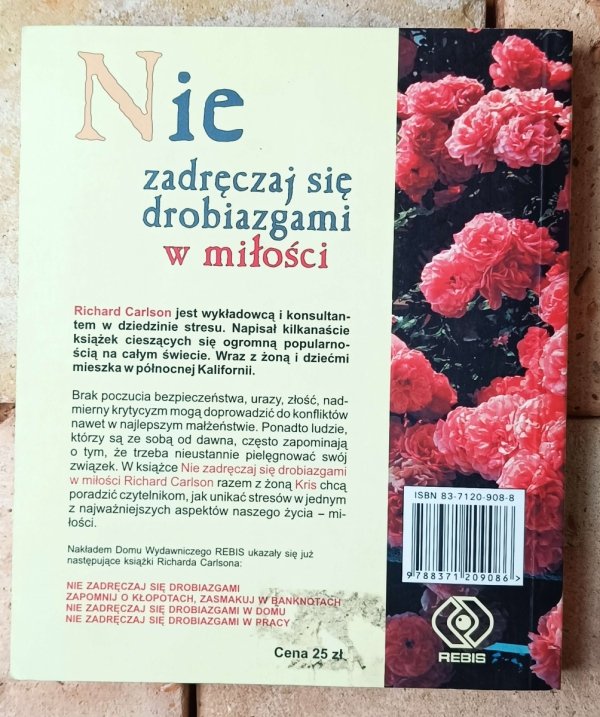Richard Carlson, Kristine Carlson  Nie zadręczaj się drobiazgami w miłości - okładka