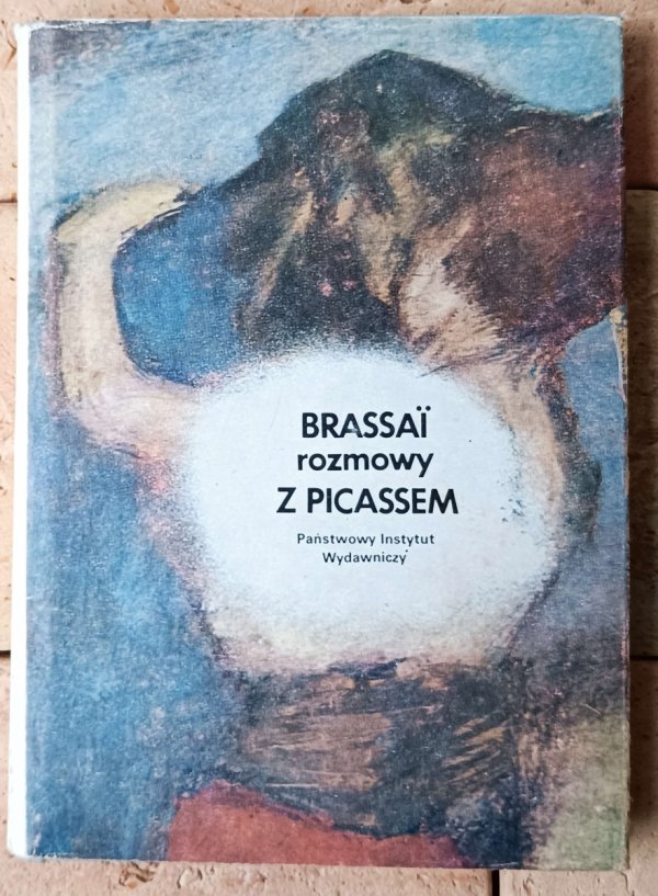 Brassai • Rozmowy z Picassem [Picasso] - okładka