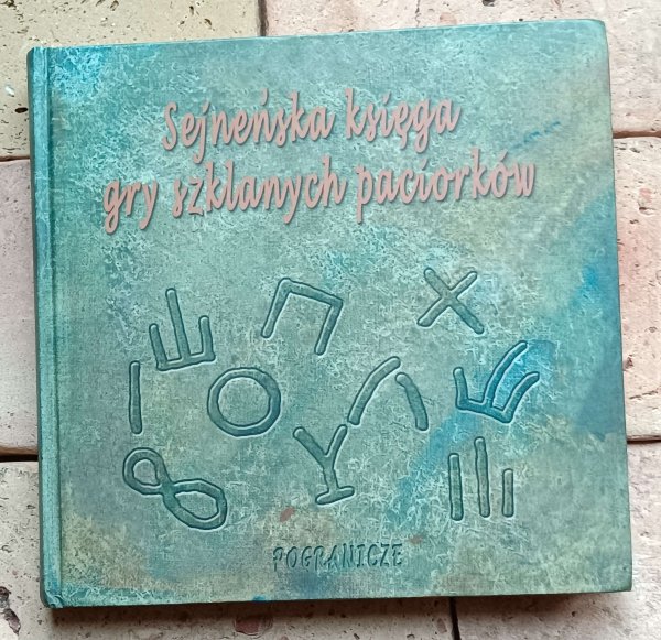 Bożena Szroeder - Sejneńska księga gry szklanych paciorków