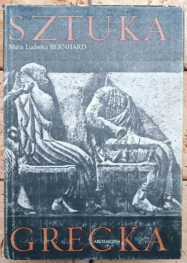 Maria Ludwika Bernhard • Sztuka grecka [komplet] - okladka