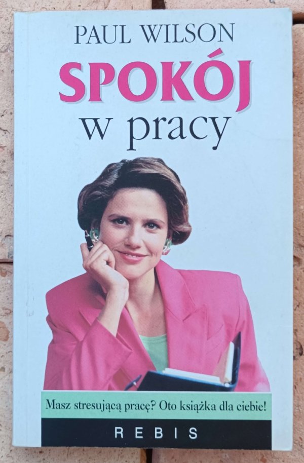 Paul Wilson • Spokój w pracy