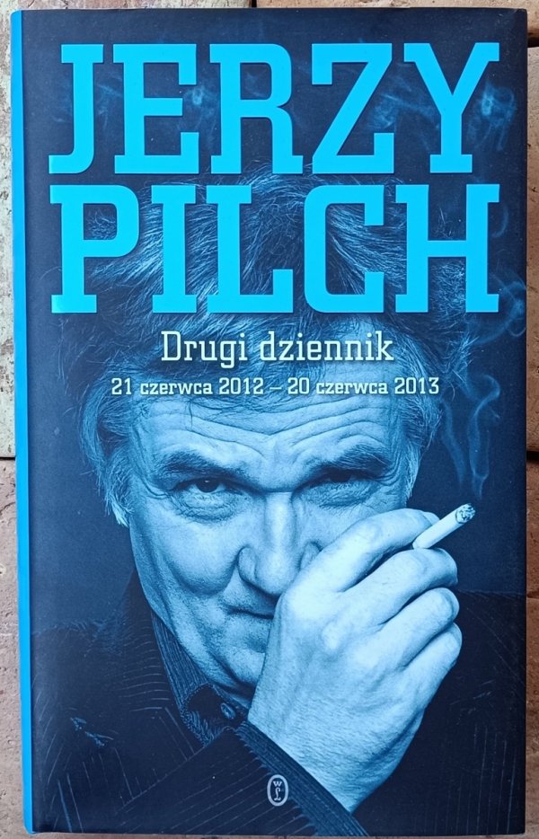 Okładka książki Drugi dziennik. 21 czerwca 2012 – 20 czerwca 2013 autorstwa Jerzy Pilch