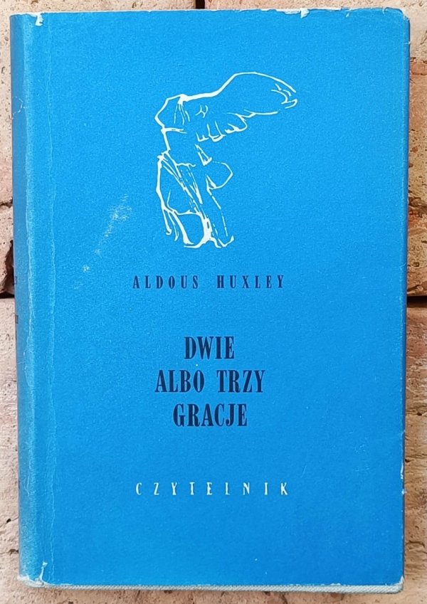 Aldous Huxley • Dwie albo trzy Gracje
