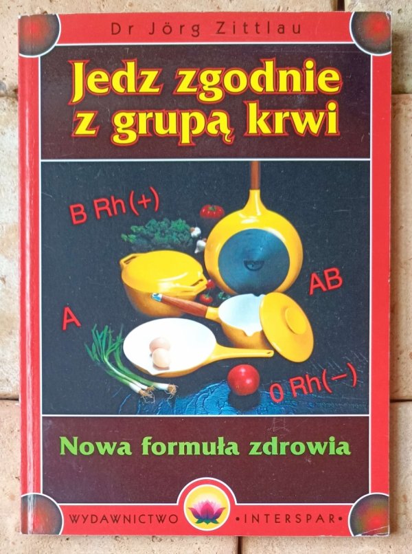 Jorg Zittlau  Jedz zgodnie z grupą krwi - okładka