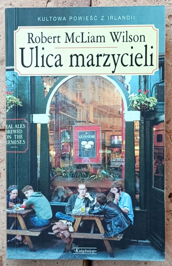 Robert McLiam Wilson • Ulica marzycieli